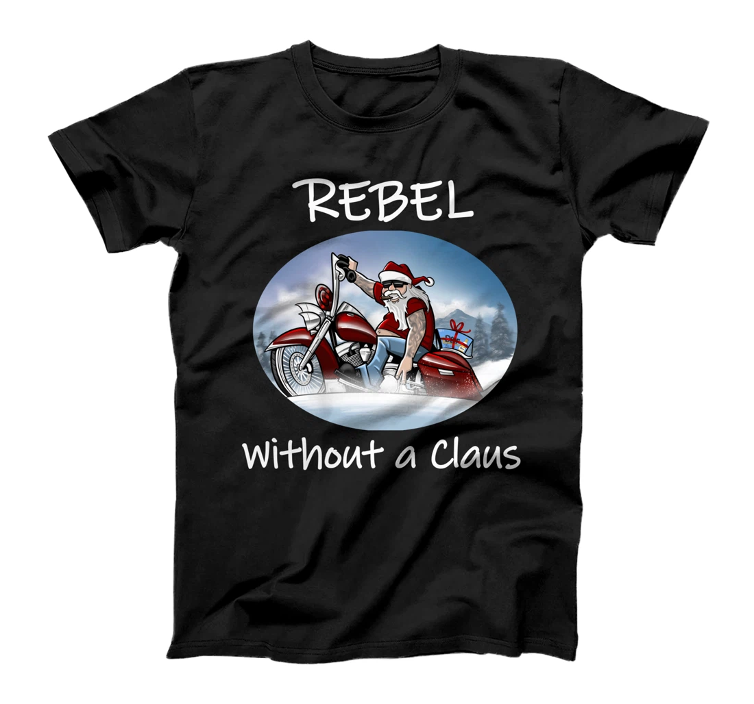 Rebel Without a Clause humorous Christmas Santa (C) T-Shirt