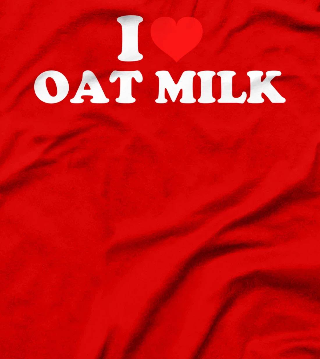 I Love Oat Milk T-Shirt
