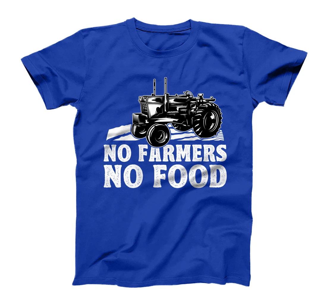 Farming No Farmers No Food Farmer Tractor Driver T-Shirt