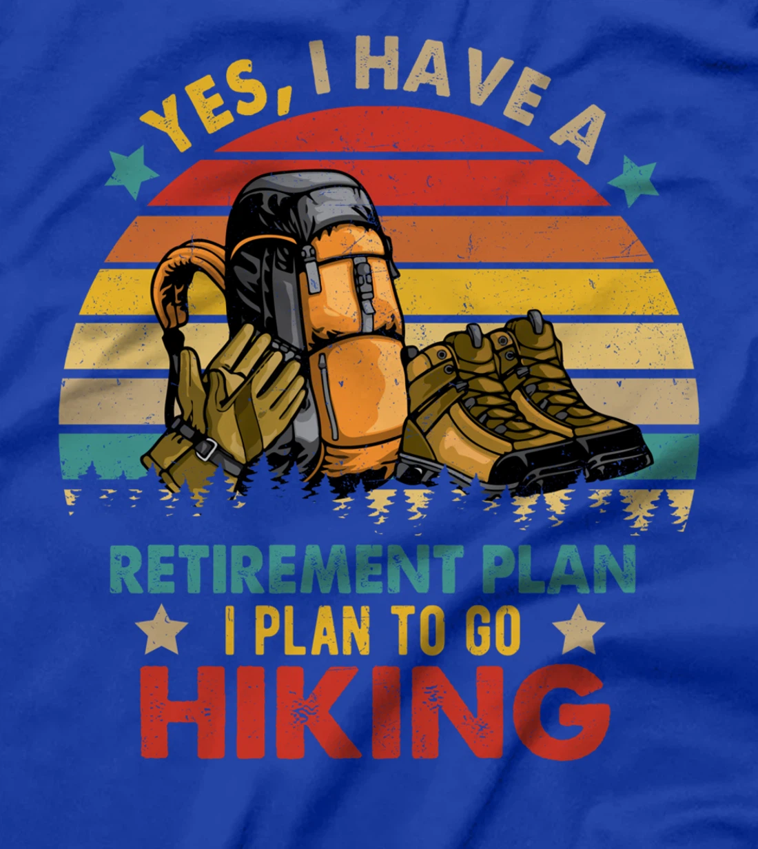 Vintage Retro I Have A Retirement Plan To Go Hiking Lover T-Shirt