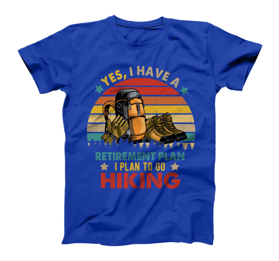 Vintage Retro I Have A Retirement Plan To Go Hiking Lover T-Shirt