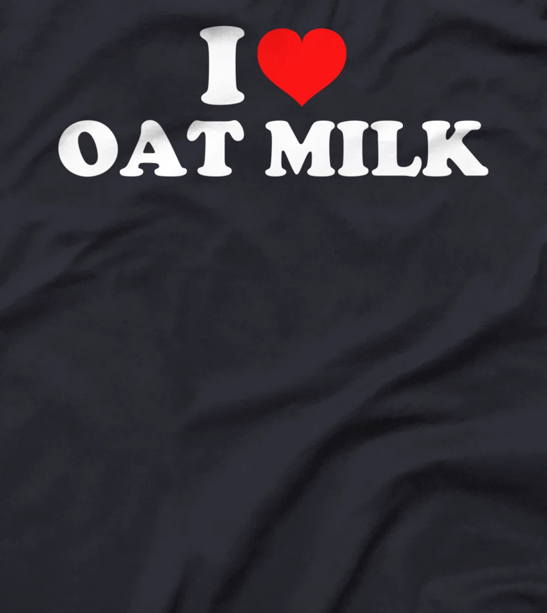 I Love Oat Milk T-Shirt