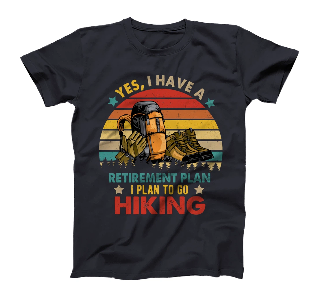 Vintage Retro I Have A Retirement Plan To Go Hiking Lover T-Shirt