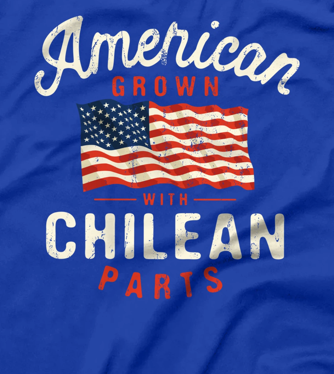 American Grown with Chilean Parts Patriotic Nationality T-Shirt