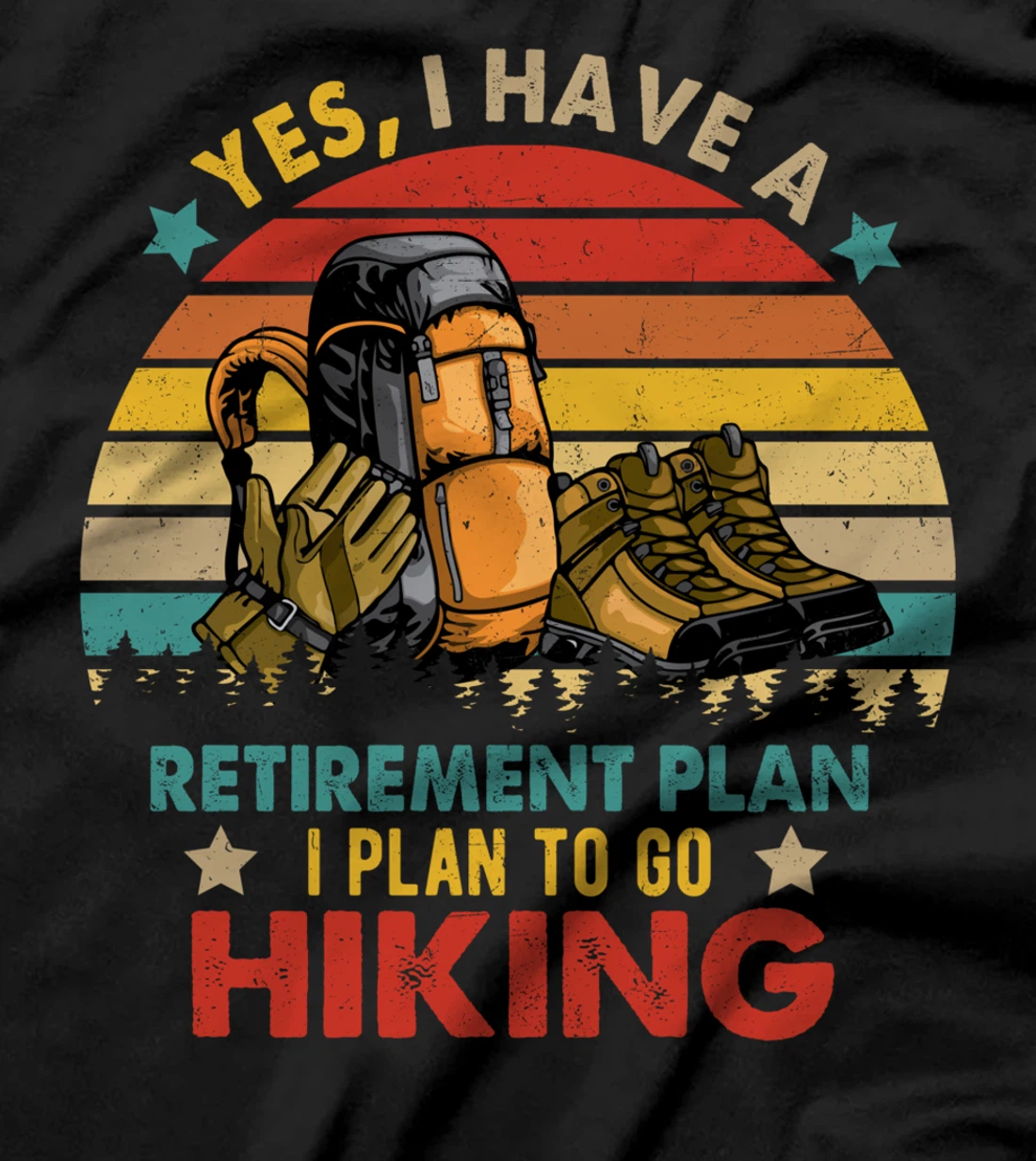 Vintage Retro I Have A Retirement Plan To Go Hiking Lover T-Shirt
