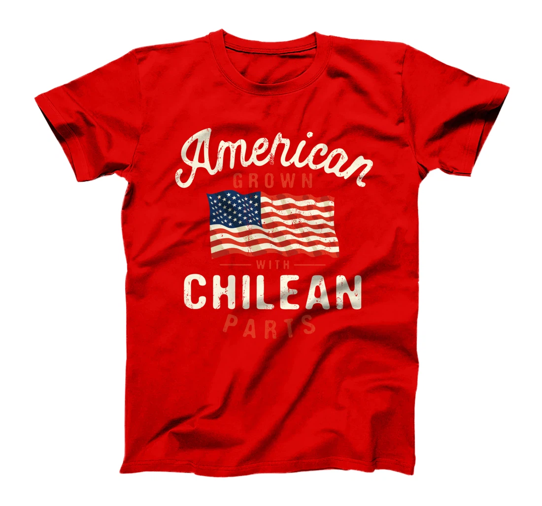 American Grown with Chilean Parts Patriotic Nationality T-Shirt