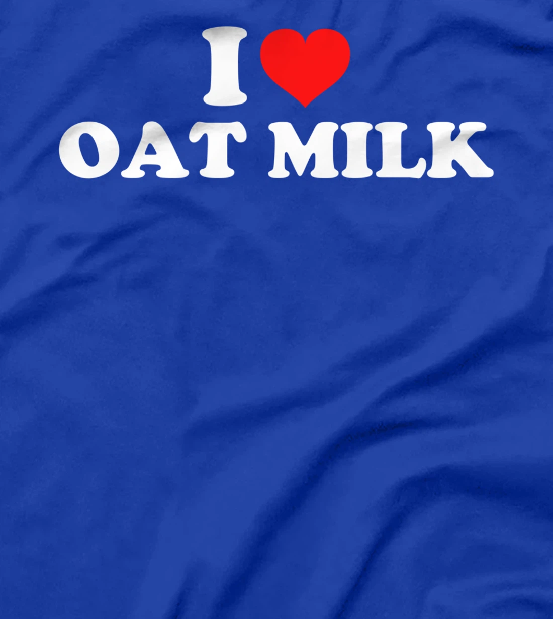 I Love Oat Milk T-Shirt