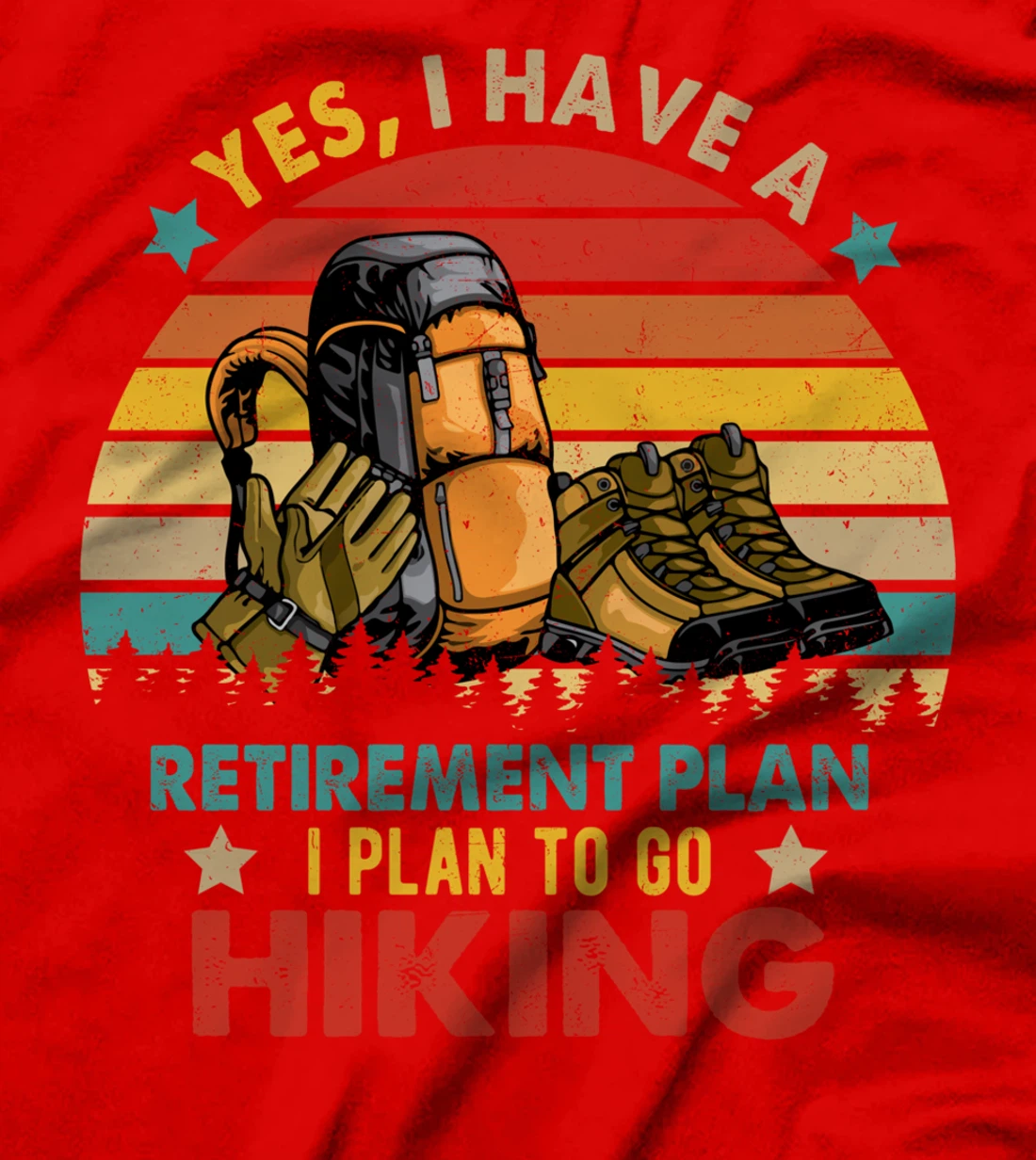 Vintage Retro I Have A Retirement Plan To Go Hiking Lover T-Shirt