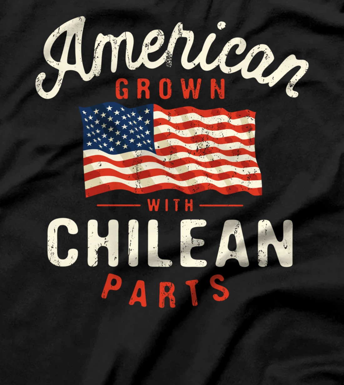 American Grown with Chilean Parts Patriotic Nationality T-Shirt