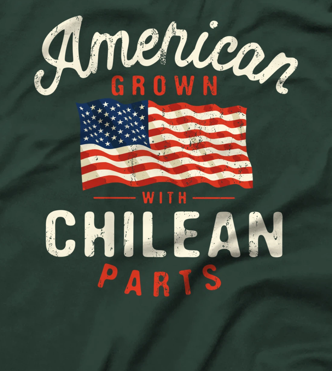 American Grown with Chilean Parts Patriotic Nationality T-Shirt