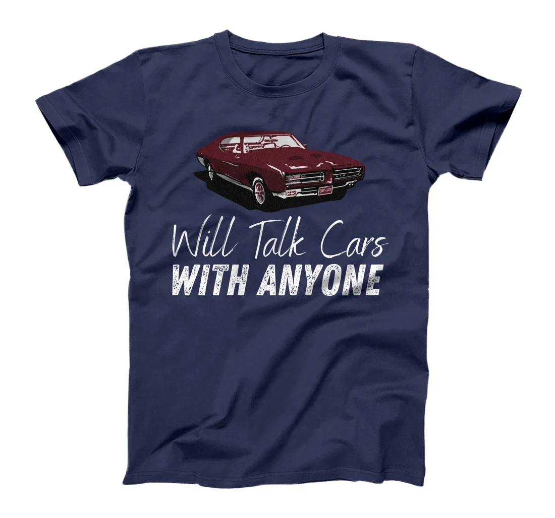 Will Talk Cars With Anyone Shirt Automobile Lovers Funny T-Shirt