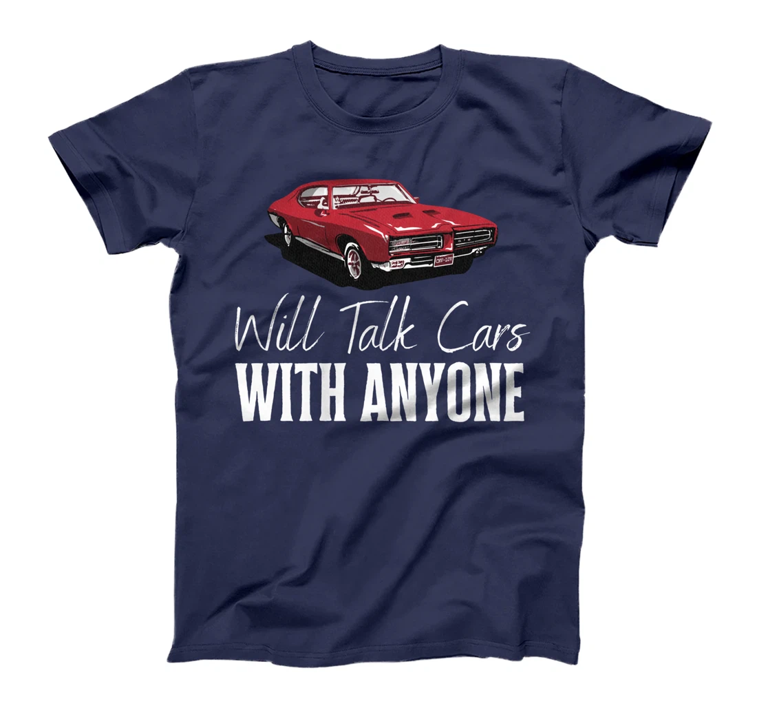 Will Talk Cars With Anyone Shirt Automobile Lovers Funny T-Shirt