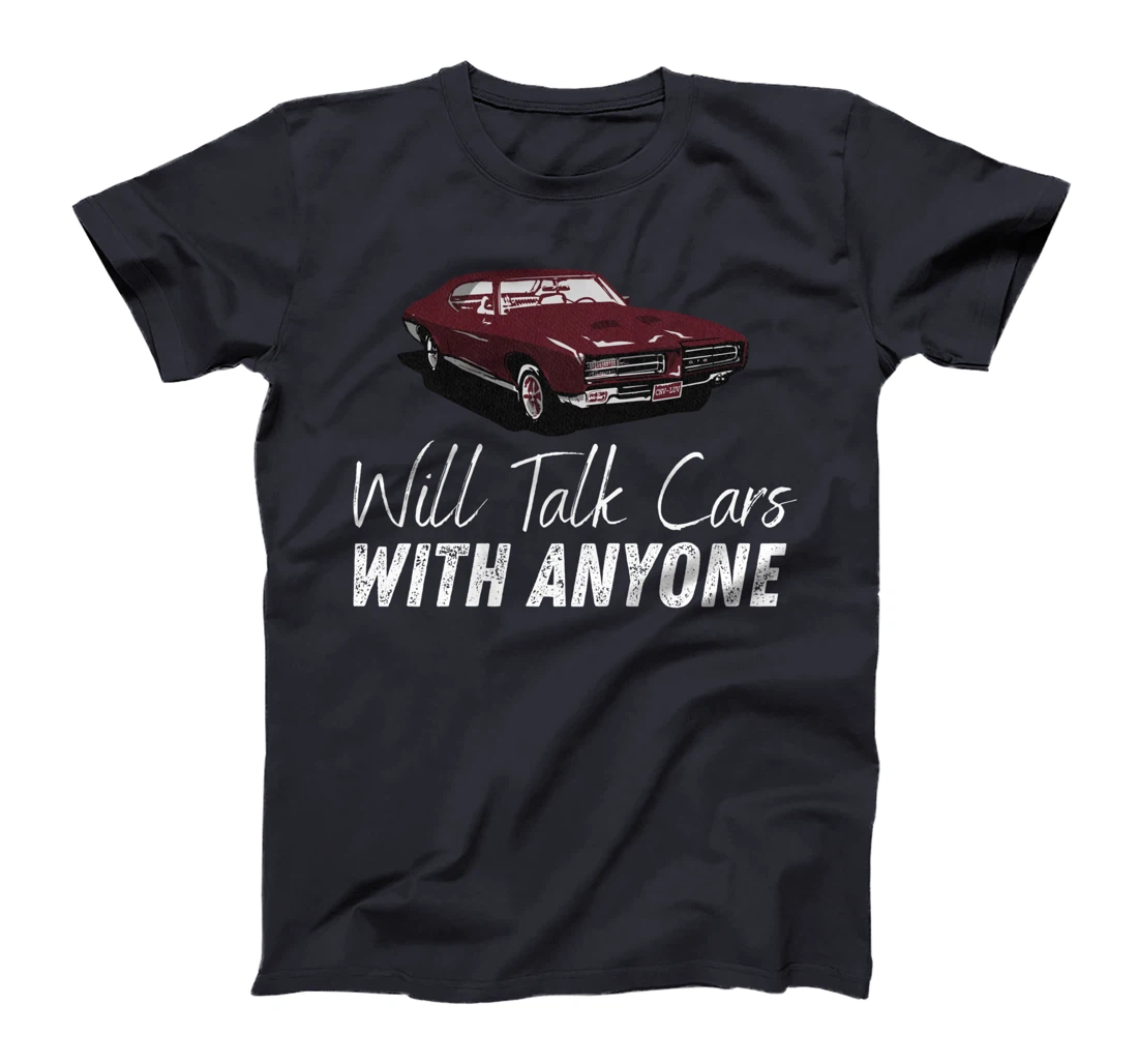 Will Talk Cars With Anyone Shirt Automobile Lovers Funny T-Shirt