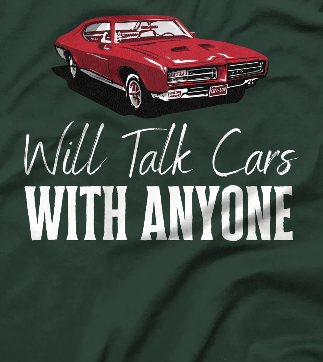 Will Talk Cars With Anyone Shirt Automobile Lovers Funny T-Shirt