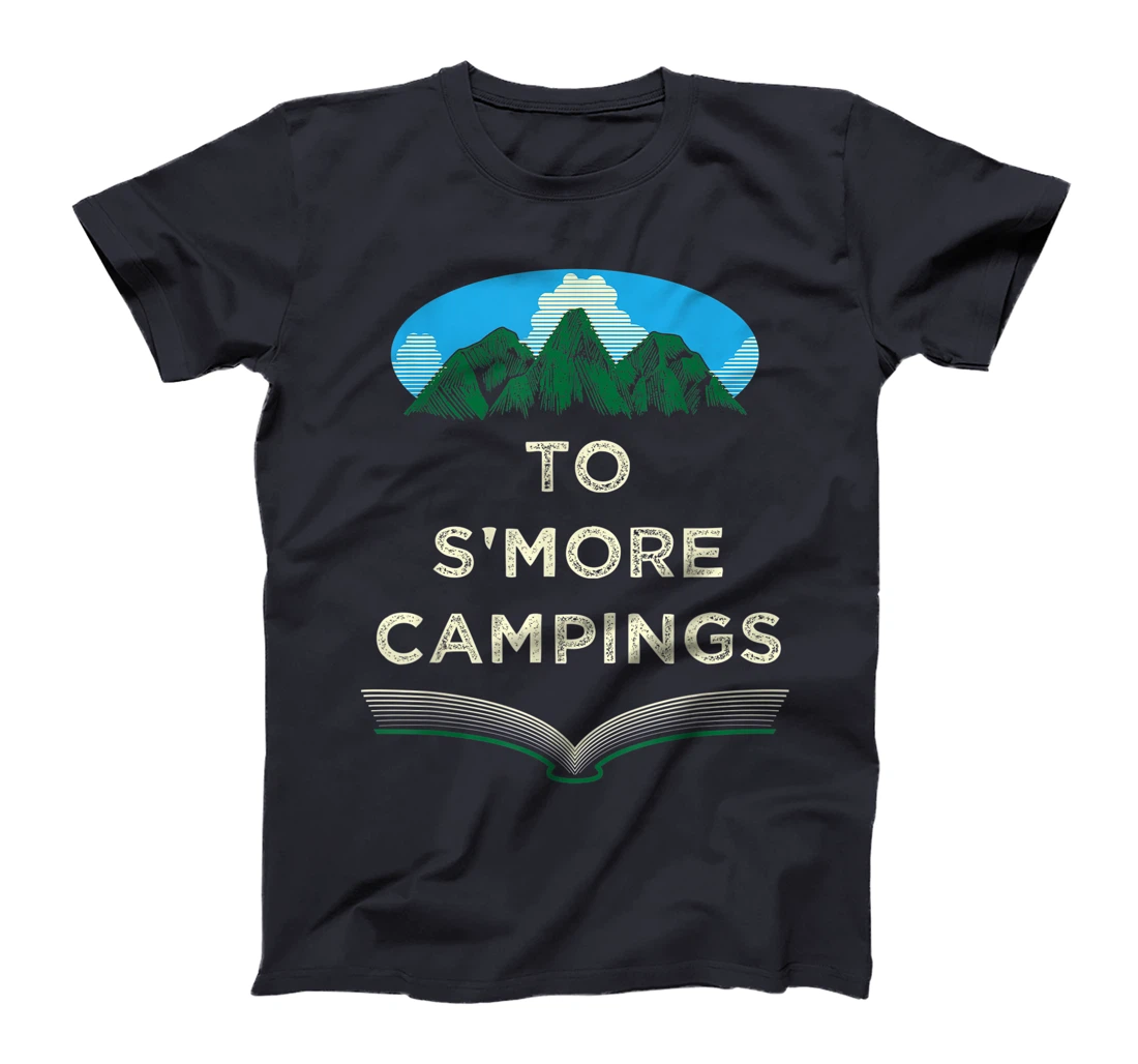 To Smore Campings Camper Sayings Camp Quotes Trip Summer T-Shirt, Women T-Shirt