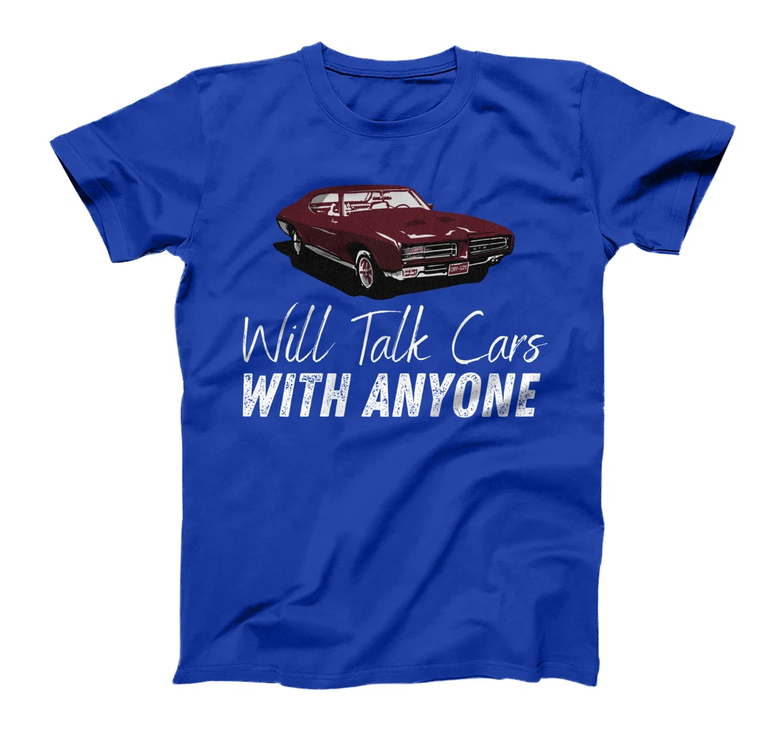 Will Talk Cars With Anyone Shirt Automobile Lovers Funny T-Shirt