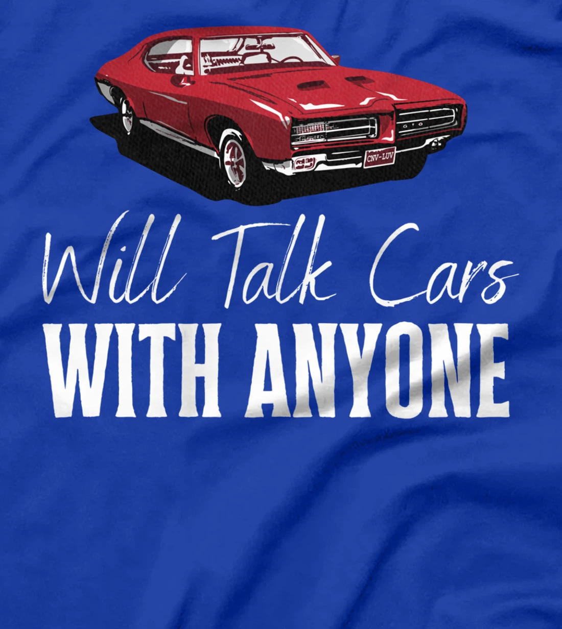 Will Talk Cars With Anyone Shirt Automobile Lovers Funny T-Shirt