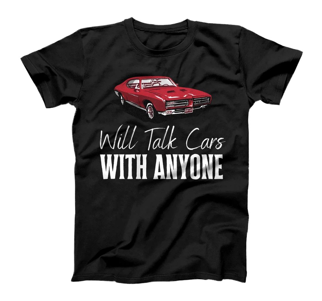 Will Talk Cars With Anyone Shirt Automobile Lovers Funny T-Shirt