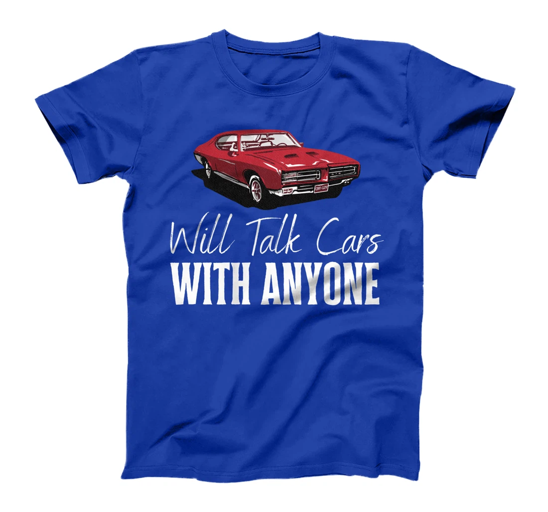 Will Talk Cars With Anyone Shirt Automobile Lovers Funny T-Shirt
