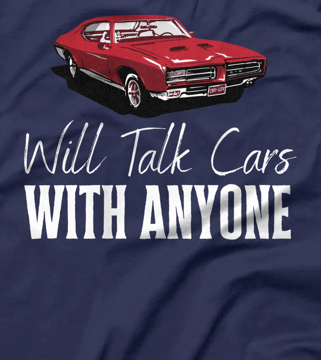 Will Talk Cars With Anyone Shirt Automobile Lovers Funny T-Shirt