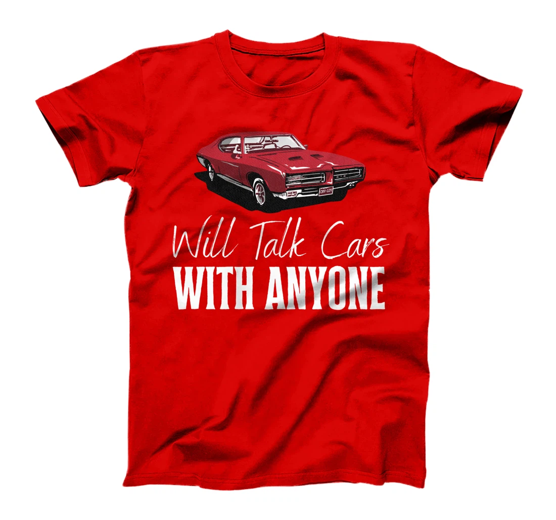 Will Talk Cars With Anyone Shirt Automobile Lovers Funny T-Shirt