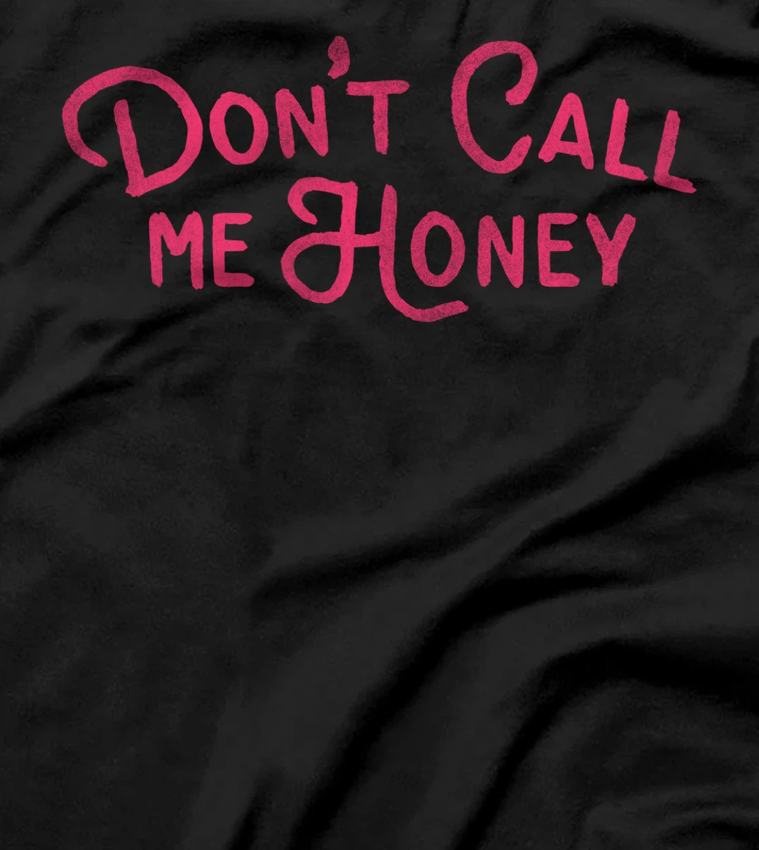 Don't Call Me Honey: Feminist Smash The Patriarchy Girl Grit T-Shirt