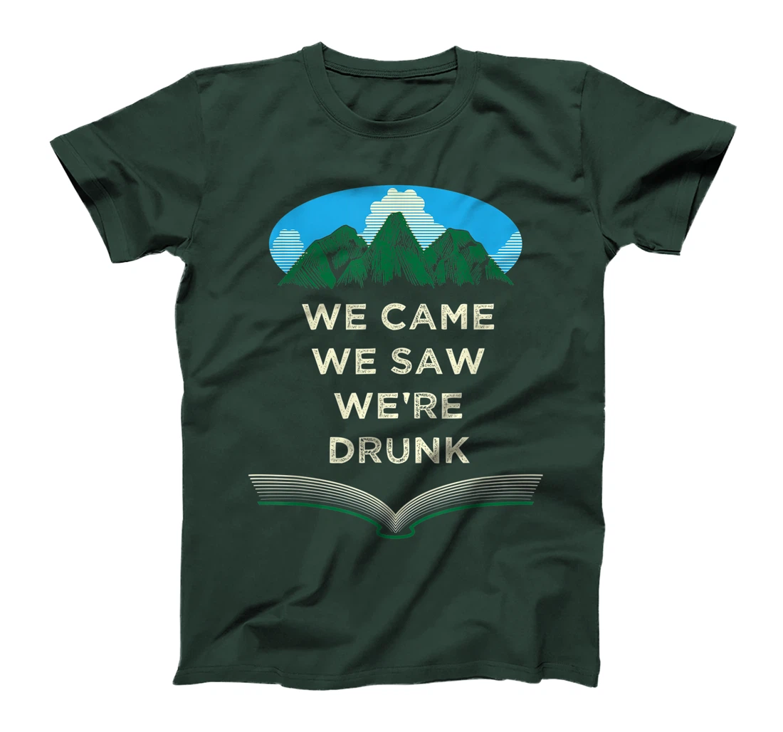 We Came We Saw Were Drunk Camping Funny Camper Humor T-Shirt, Women T-Shirt