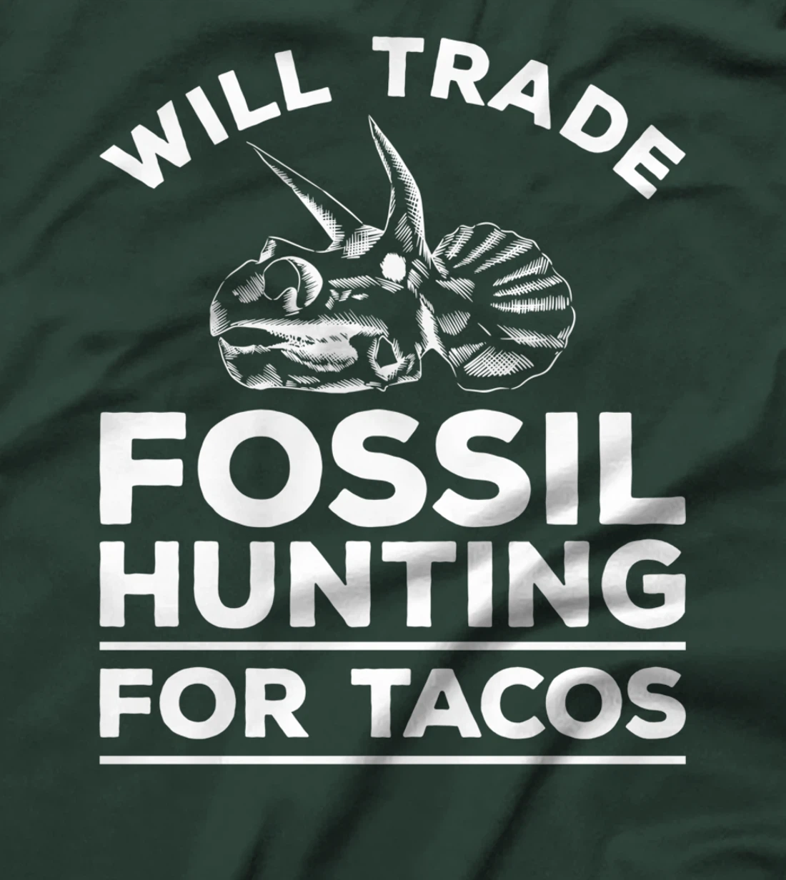 Will Trade Fossil Hunting For Tacos Paleontology T-Shirt