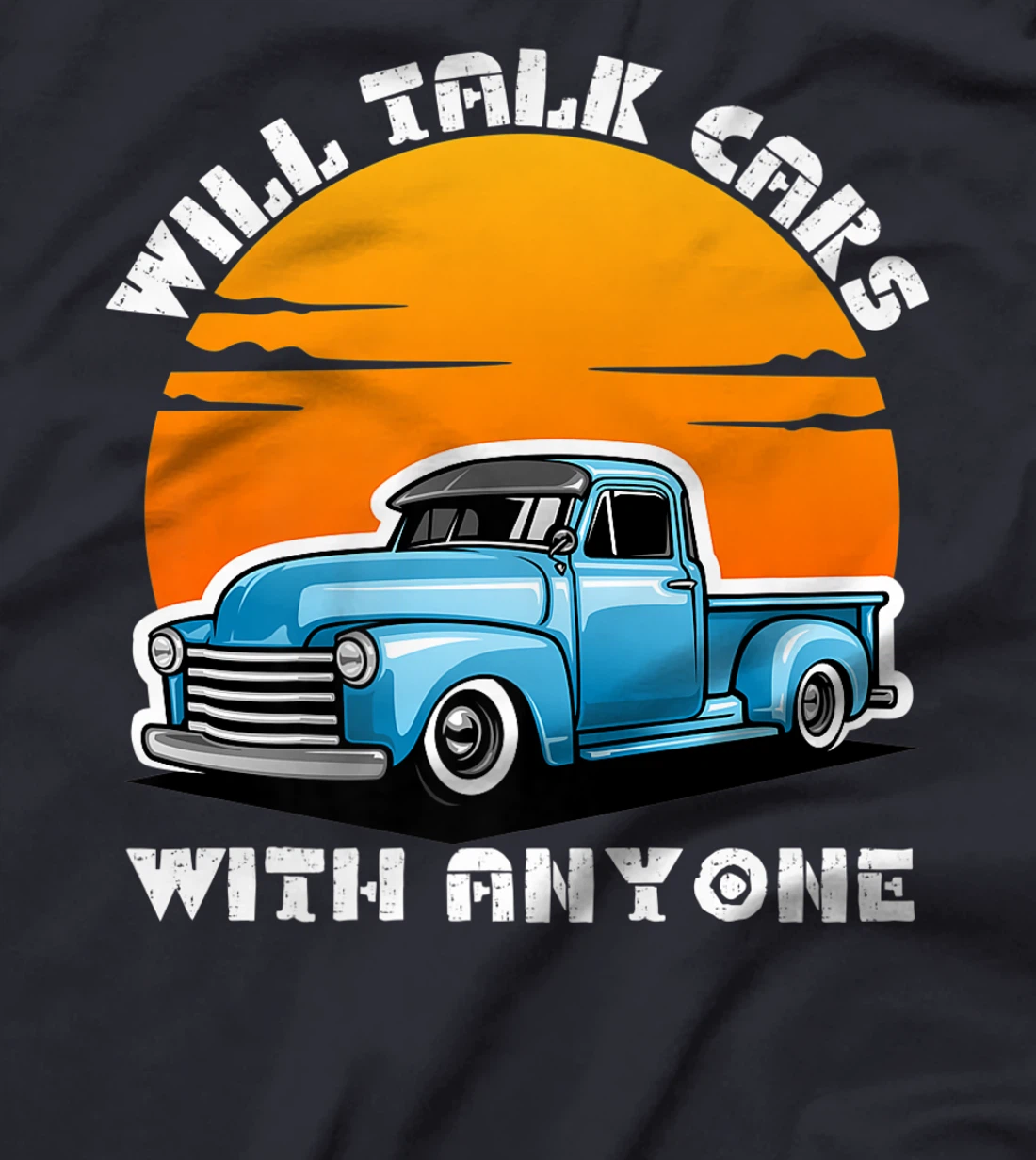 Will Talk Cars With Anyone Shirt Automobile Lovers Funny T-Shirt, Women T-Shirt