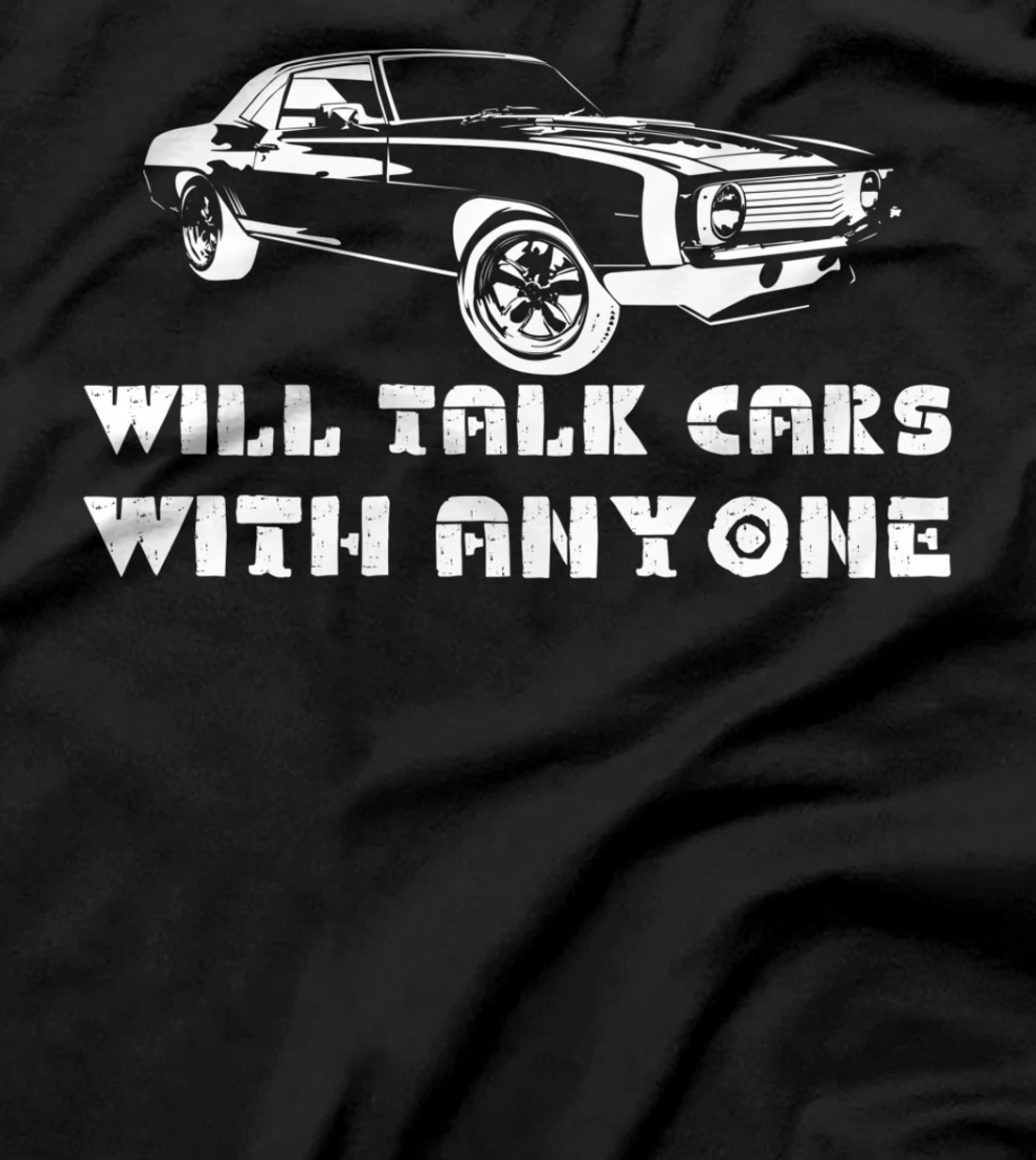 Will Talk Cars With Anyone Shirt Automobile Lovers Funny T-Shirt