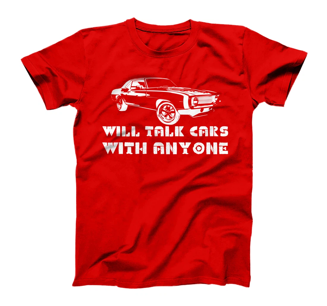 Will Talk Cars With Anyone Shirt Automobile Lovers Funny T-Shirt