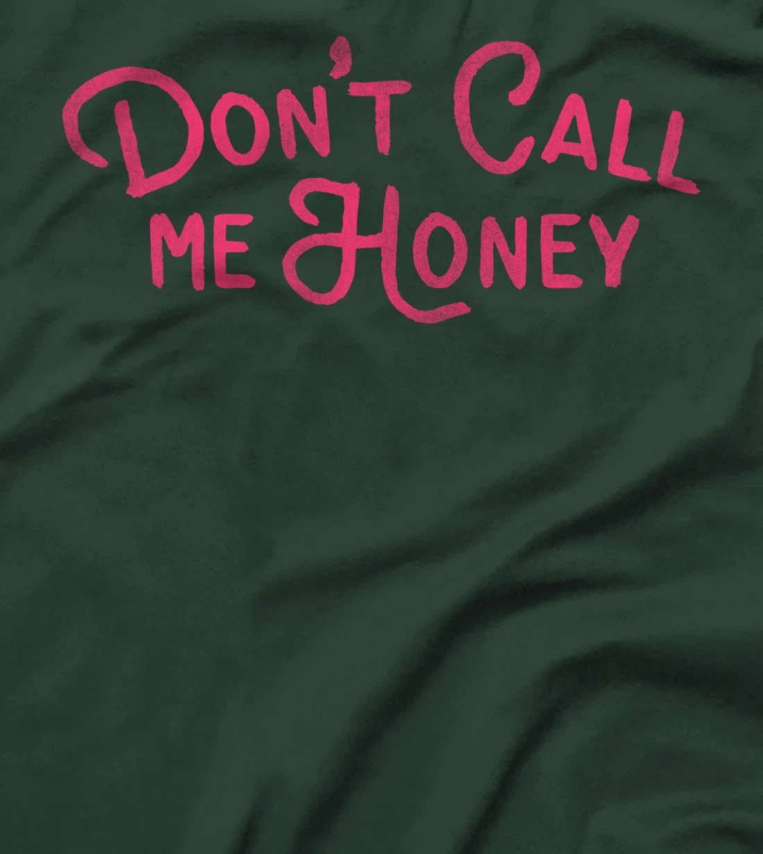 Don't Call Me Honey: Feminist Smash The Patriarchy Girl Grit T-Shirt