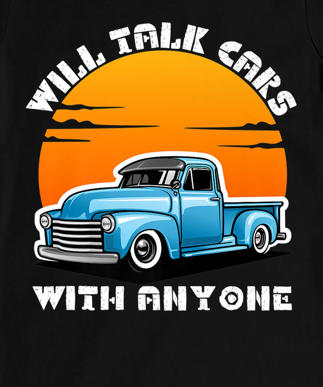 Will Talk Cars With Anyone Shirt Automobile Lovers Funny T-Shirt, Women T-Shirt