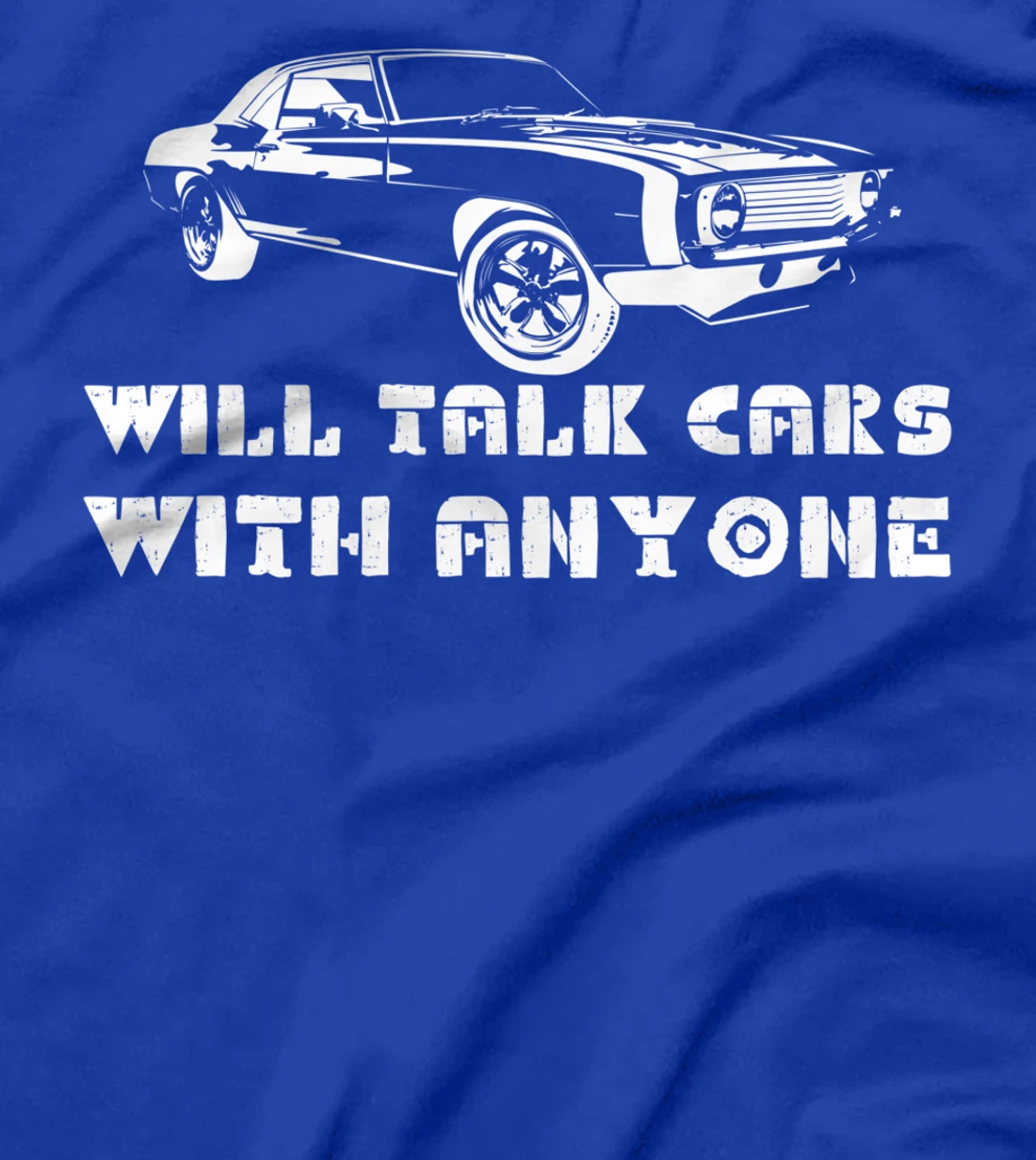 Will Talk Cars With Anyone Shirt Automobile Lovers Funny T-Shirt