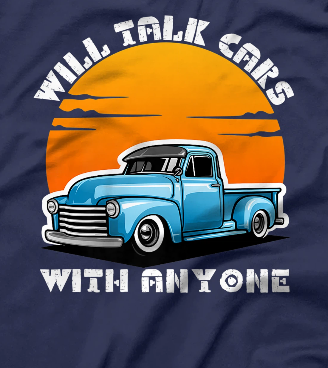 Will Talk Cars With Anyone Shirt Automobile Lovers Funny T-Shirt, Women T-Shirt