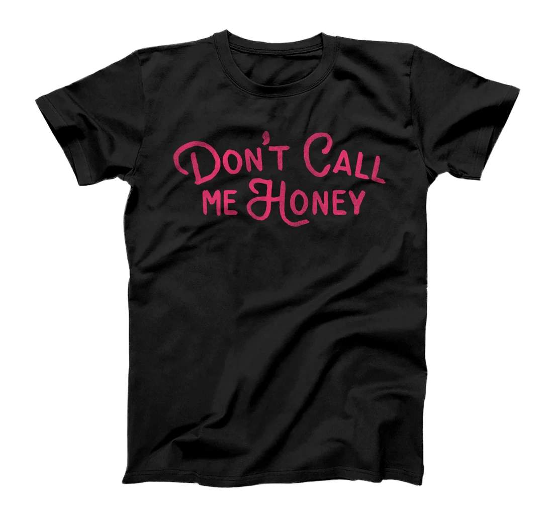 Don't Call Me Honey: Feminist Smash The Patriarchy Girl Grit T-Shirt