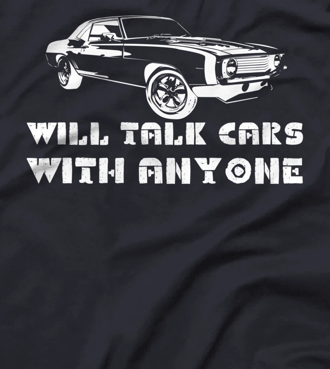 Will Talk Cars With Anyone Shirt Automobile Lovers Funny T-Shirt