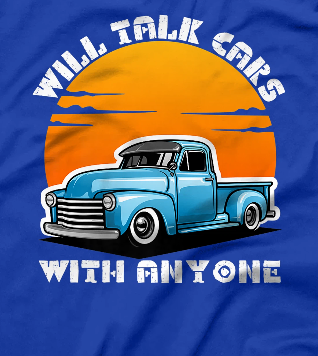 Will Talk Cars With Anyone Shirt Automobile Lovers Funny T-Shirt, Women T-Shirt