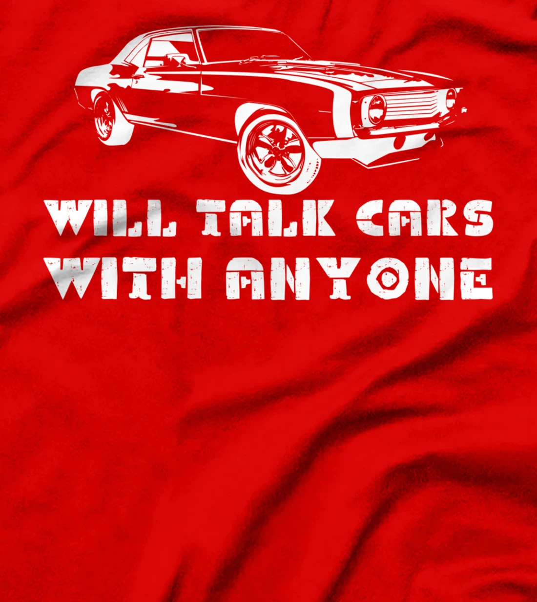 Will Talk Cars With Anyone Shirt Automobile Lovers Funny T-Shirt