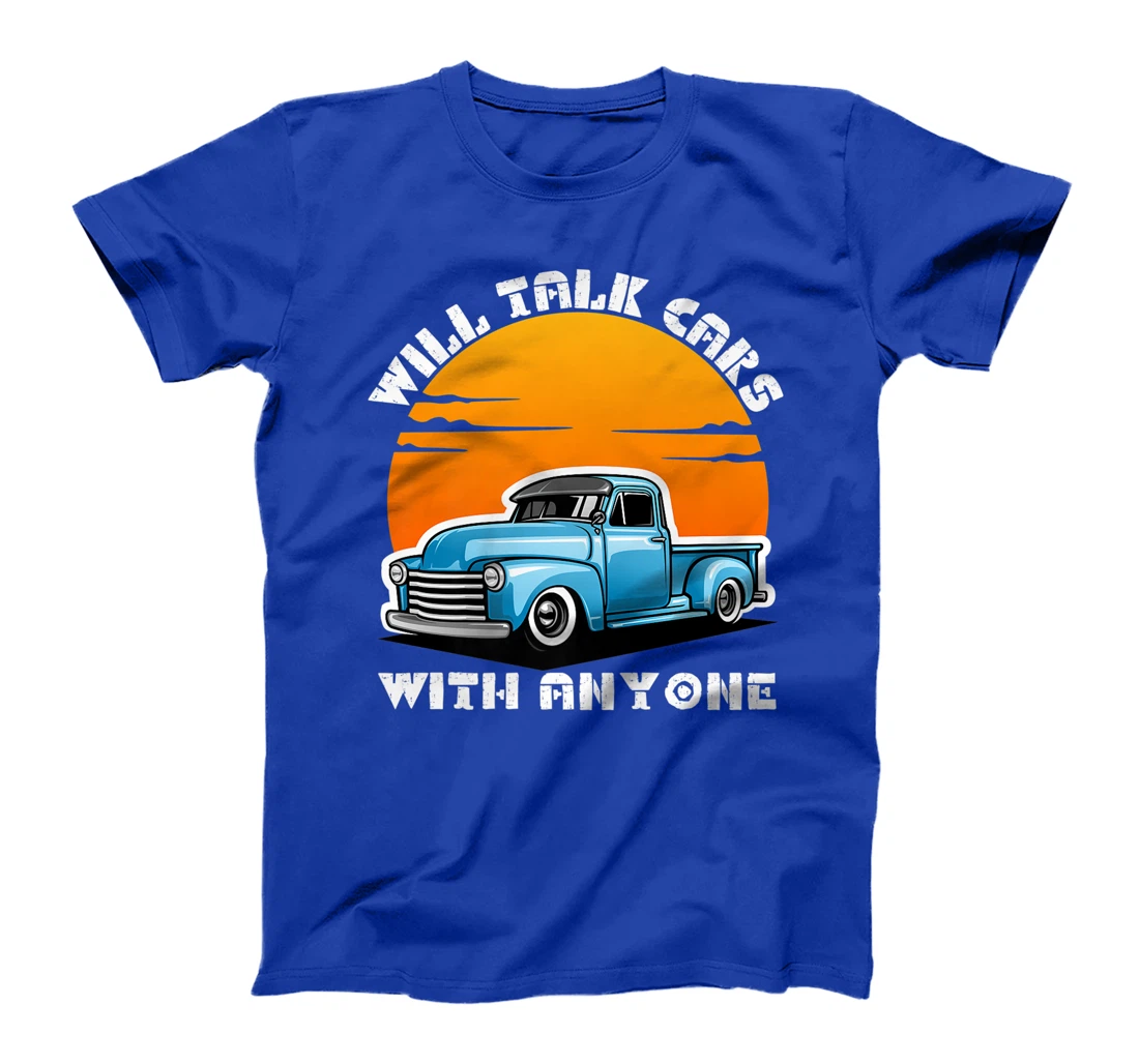 Will Talk Cars With Anyone Shirt Automobile Lovers Funny T-Shirt, Women T-Shirt