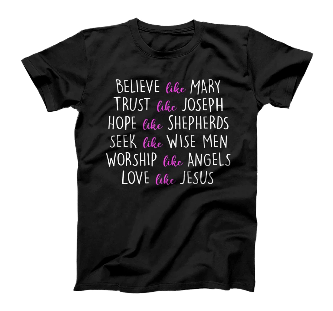 believe like mary trust like joseph Hope Like Shepherds T-Shirt, Women T-Shirt