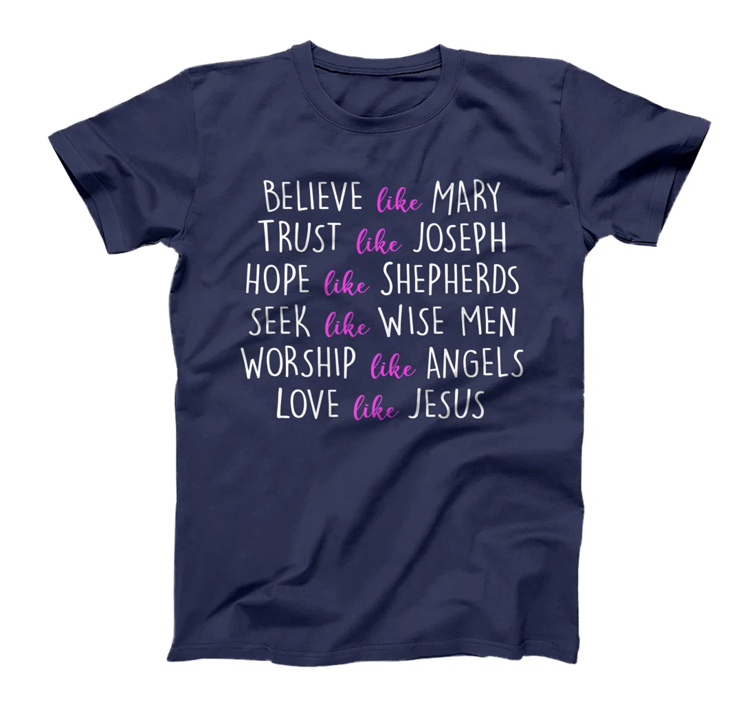 believe like mary trust like joseph Hope Like Shepherds T-Shirt, Women T-Shirt