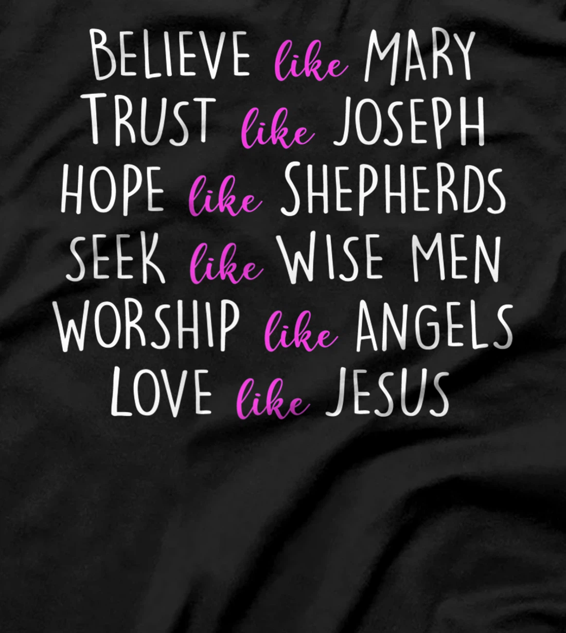 believe like mary trust like joseph Hope Like Shepherds T-Shirt, Women T-Shirt