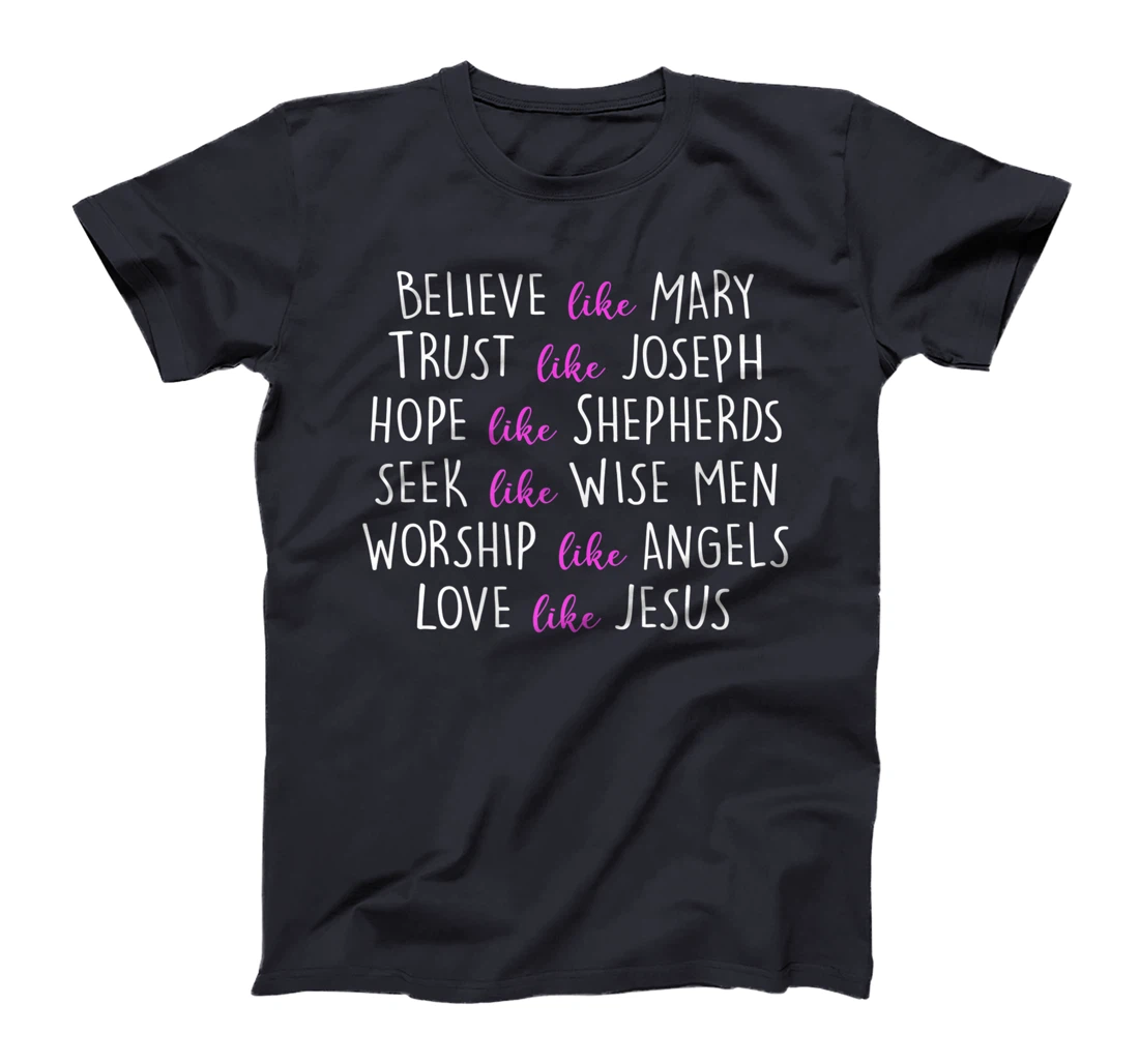 believe like mary trust like joseph Hope Like Shepherds T-Shirt, Women T-Shirt