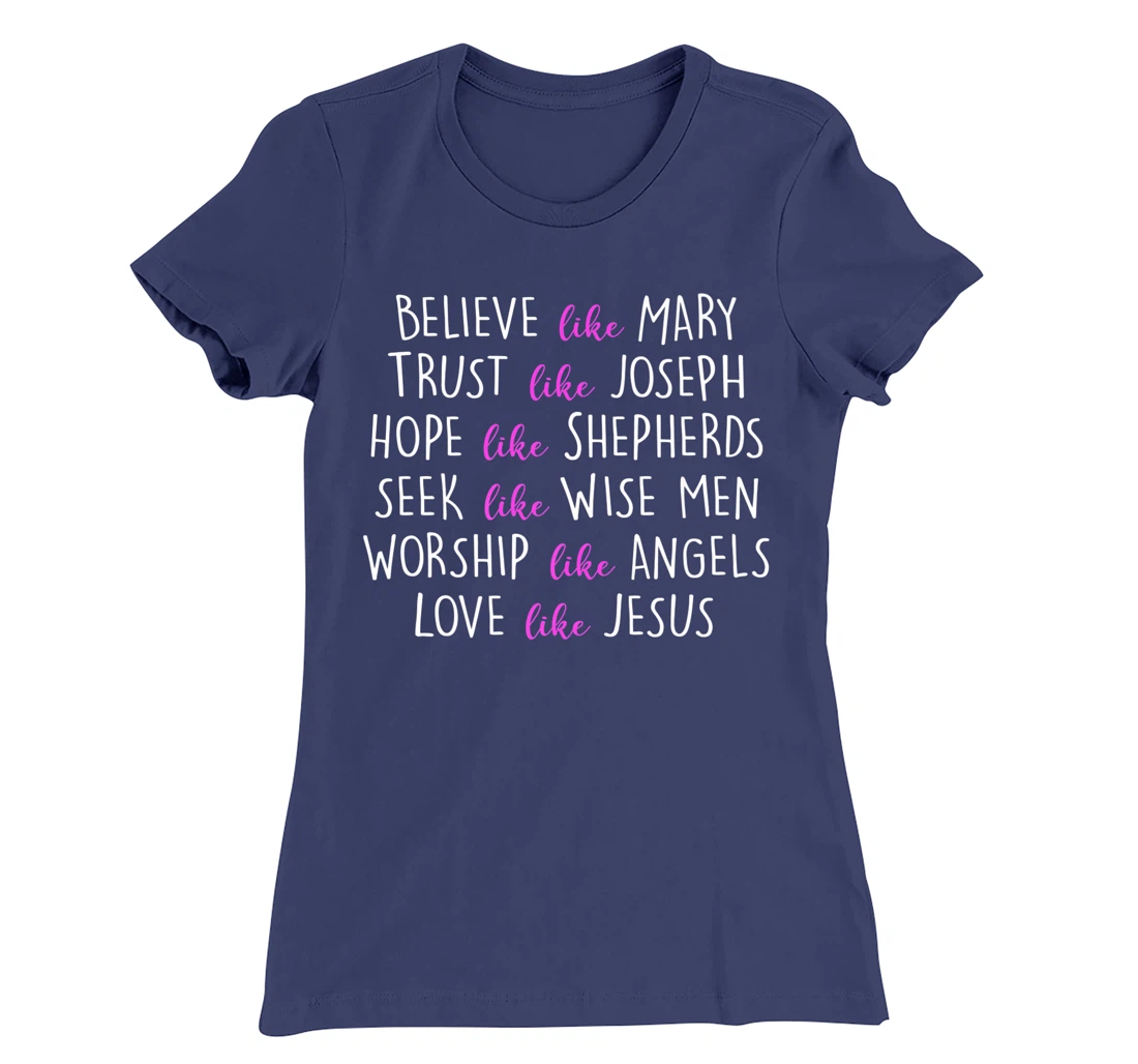 believe like mary trust like joseph Hope Like Shepherds T-Shirt, Women T-Shirt