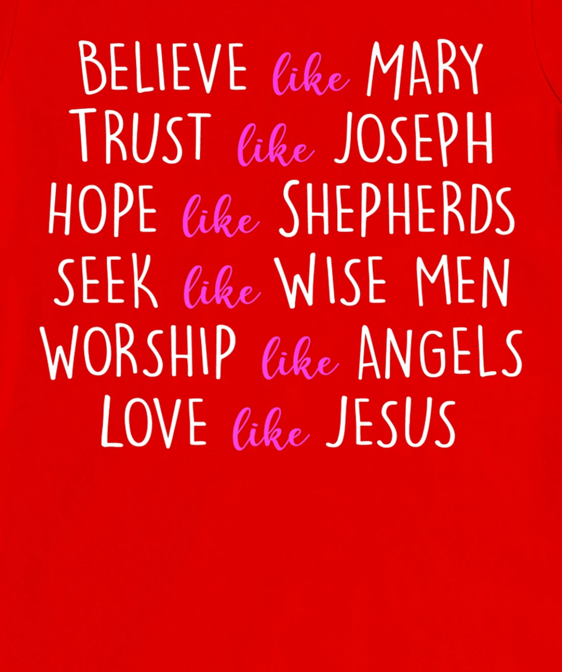 believe like mary trust like joseph Hope Like Shepherds T-Shirt, Women T-Shirt