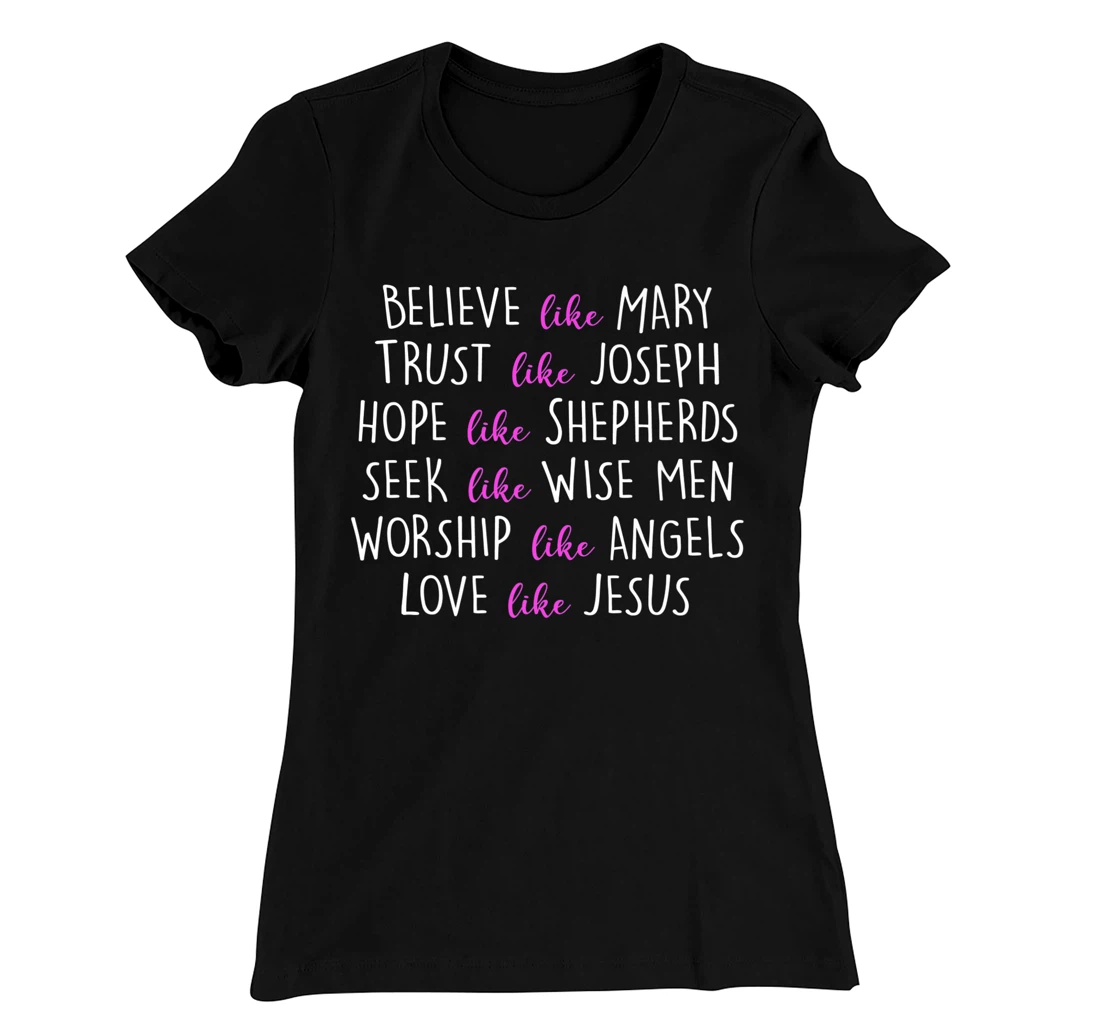 believe like mary trust like joseph Hope Like Shepherds T-Shirt, Women T-Shirt