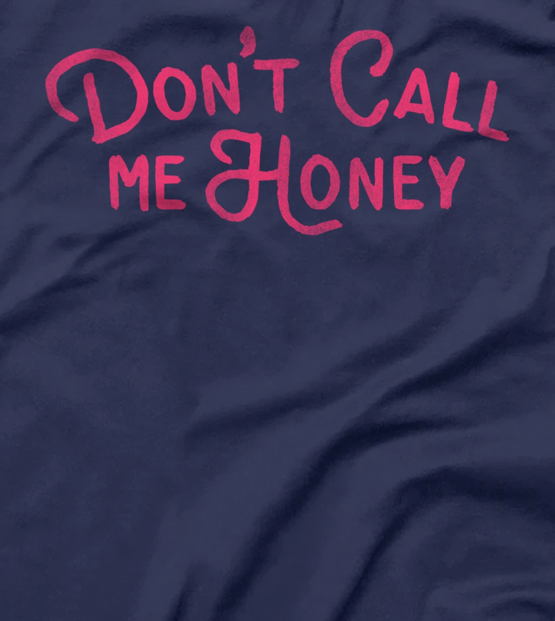 Don't Call Me Honey: Feminist Smash The Patriarchy Girl Grit T-Shirt