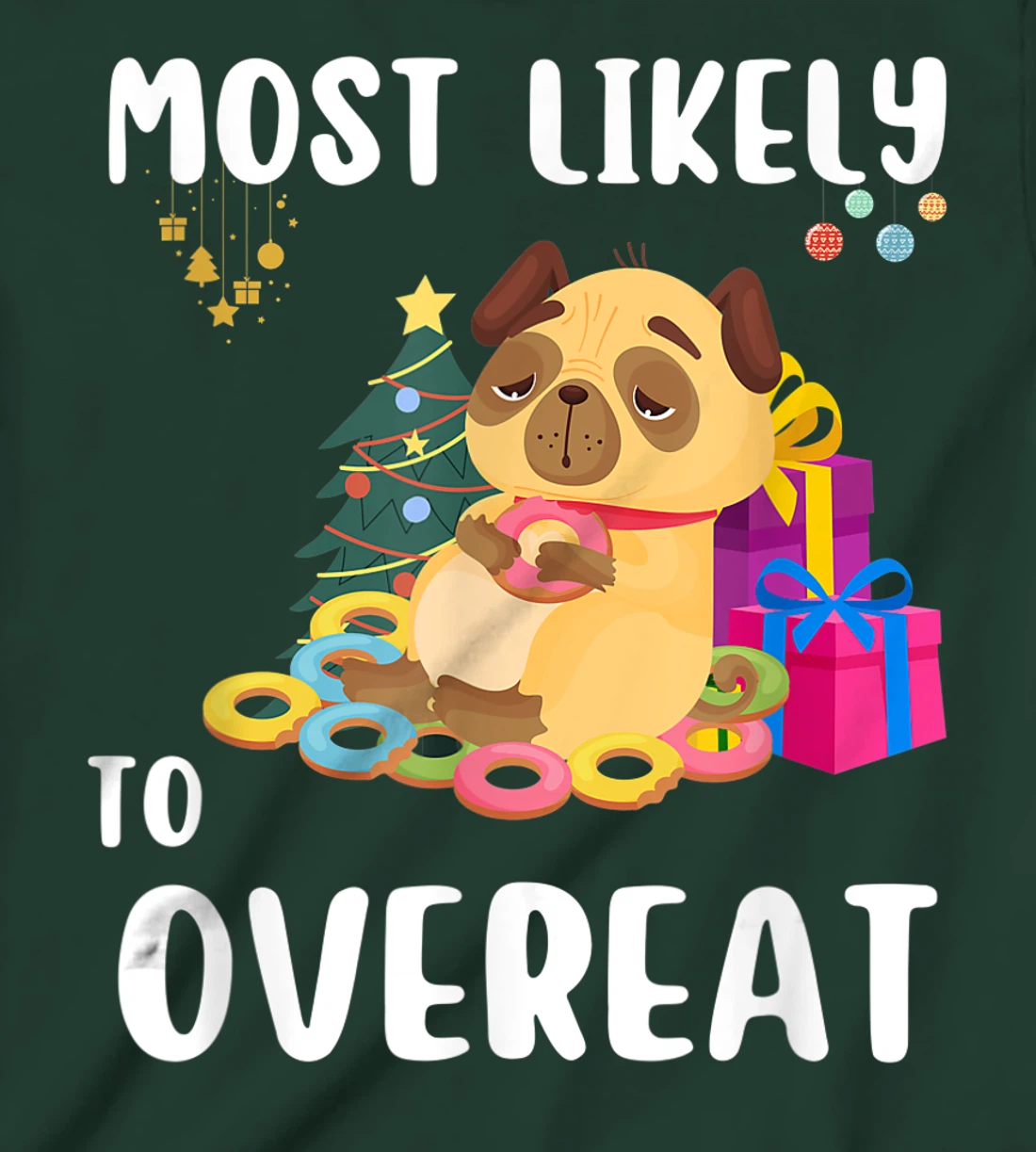 Most Likely To Overeat Funny Dog Christmas Matching Family T-Shirt, Kid T-Shirt and Women T-Shirt