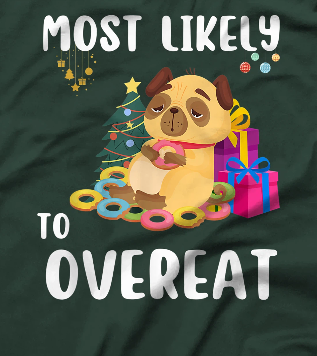 Most Likely To Overeat Funny Dog Christmas Matching Family T-Shirt, Kid T-Shirt and Women T-Shirt